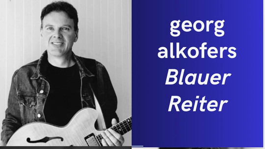 Georg Alkofers Blauer Reiter 